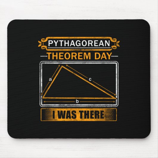 Pythagorean Theorem Day I Was There - Math Teacher Mousepad (Vorne)