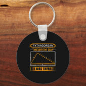 Pythagorean Theorem Day I Was There - Math Teacher Schlüsselanhänger (Vorderseite)