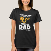 Python Dad Like A Regular Dad But With Bigger Ball T-Shirt (Vorderseite)