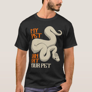 Python Eat Your Pet Ball Python Schlange Boa T-Shirt