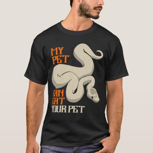 Python Eat Your Pet Ball Python Schlange Boa T-Shirt (Vorderseite)