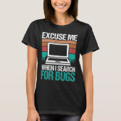 QA Engineering Search for Bugs Quality Assurance T-Shirt (Vorderseite)