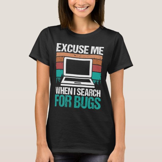 QA Engineering Search for Bugs Quality Assurance T-Shirt (Vorderseite)