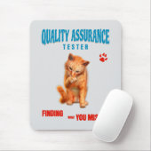 QA Tester Cat Humor Mousepad (Mit Mouse)