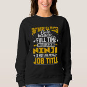 Qa Tester Job Titel Sweatshirt (Vorderseite)