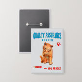 QA Tester Katzen Humor Button (Vorderseite/Rückseite)