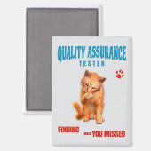 QA Tester Katzen Humor Magnet (Vorderseite/Rückseite)