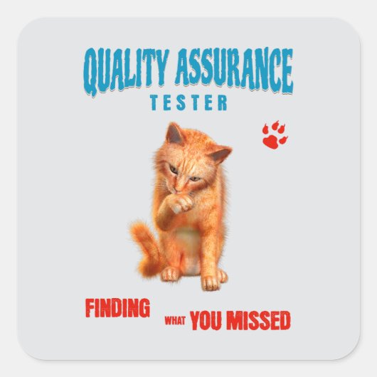QA Tester Katzen Humor Quadratischer Aufkleber (Vorderseite)