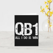 Qb1 All I Do Is Win Football Starting Quarterback  Karte (Gelbe Blume)