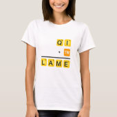 QI ist LAHM! T-Shirt (Vorderseite)