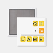 QI ist LAME! Magnet (Vorderseite/Rückseite)