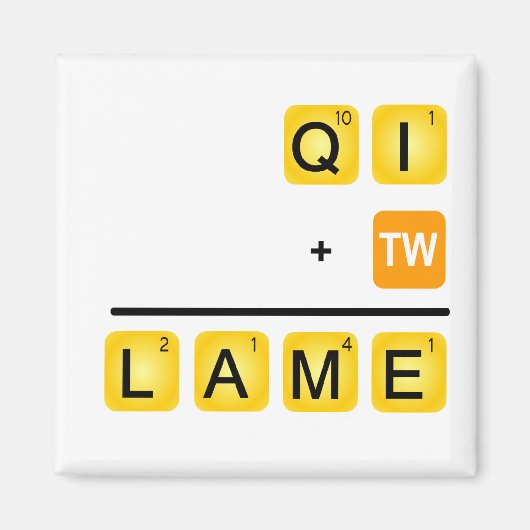QI ist LAME! Magnet (Vorne)