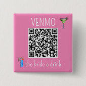 QR-Code VENMO der Braut ein Getränk Junggesellinne Button (Vorderseite)