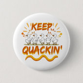 Quack weiter (Tanzen) Lustiger Entenwitz Button (Vorderseite)