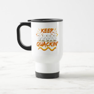 Quack weiter (Tanzen) Lustiger Entenwitz Reisebecher