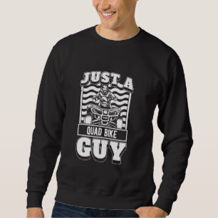 Quad Bike - Motorsportbike nur ein Quad Bike Typ Sweatshirt