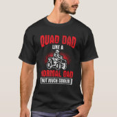Quad Vater Vier-Rad-Vater Quad Bike viel Cool T-Shirt (Vorderseite)