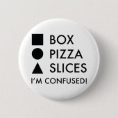 Quadrat Box Round Pizza Dreiecksslicen Button (Vorderseite)