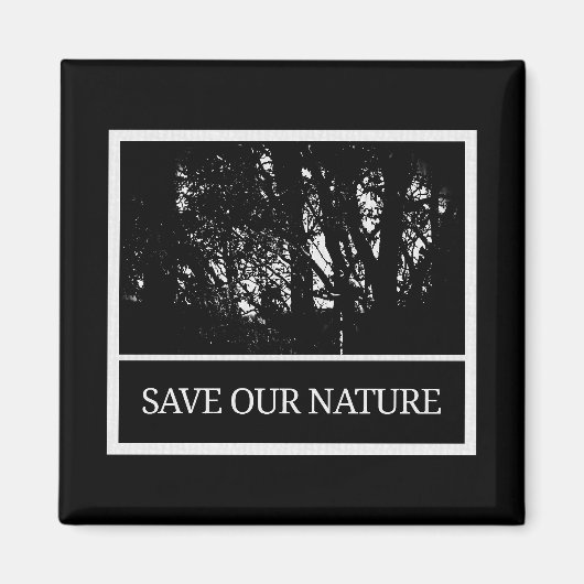 Quadratischer Magnet – „Save Our Nature“ (Vorne)