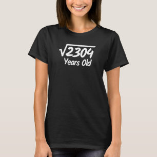 Quadratwurzel 2304 48 Jahre alt Geburtstag T-Shirt