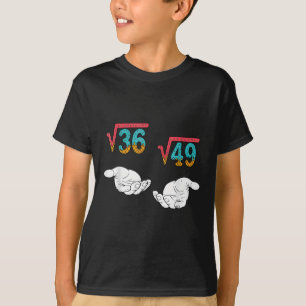 Quadratwurzel 36 49 Meme 67 Eis Drip Mathelehrer T-Shirt