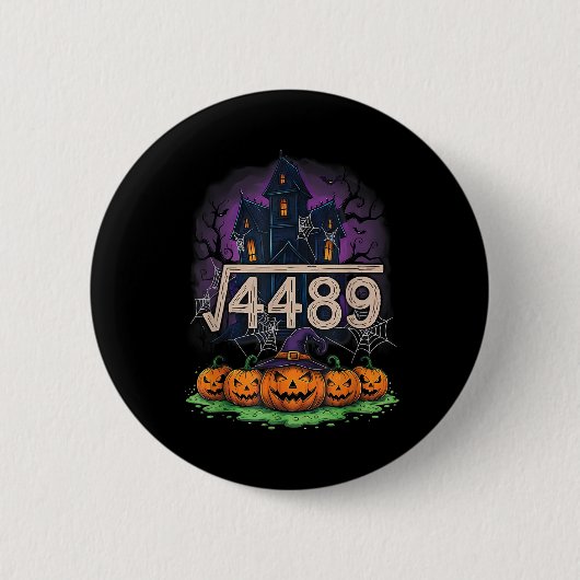Quadratwurzel 4489 Lustiges Halloween-Meme 67 Math Button (Vorderseite)