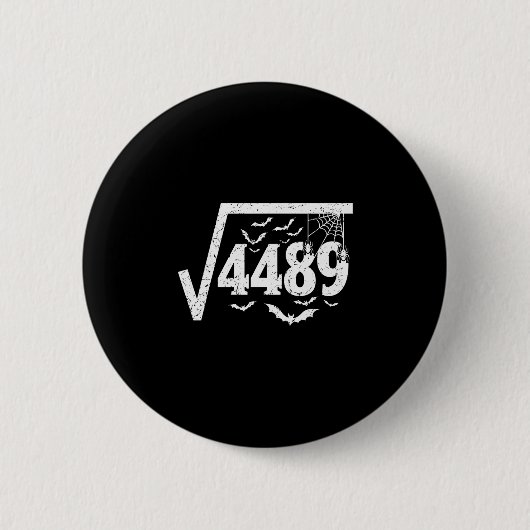 Quadratwurzel 4489 Lustiges Halloween Meme 67 Math Button (Vorderseite)