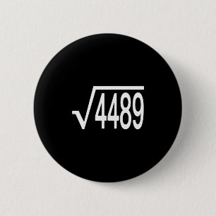 Quadratwurzel 4489 Slang Mathelehrer Sechs Sieben  Button