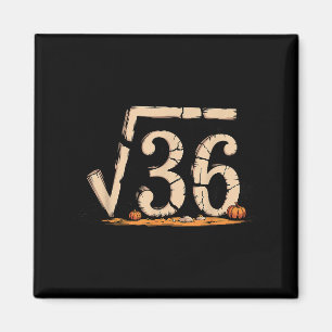 Quadratwurzel 67 Meme 6 7 Gen Alpha Halloween Sech Magnet