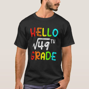 Quadratwurzel von 49 Klasse Hallo 7. Klasse Zurück T-Shirt