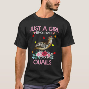 Quail Bird Lover Geschenk Nur ein Mädchen, das Lie T-Shirt