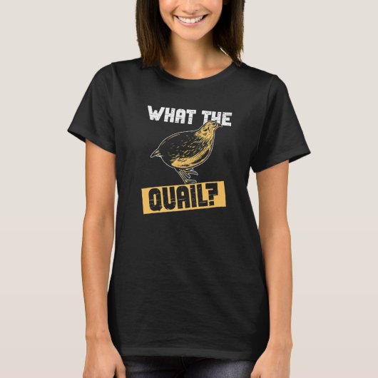 Quail Hunter And What The Quail Hunting   T-Shirt (Vorderseite)