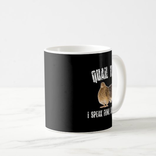 Quail Yeah I Speak Foul Language - Funny Quail Bir Kaffeetasse (VorderseiteRechts)