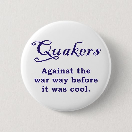 Quäker - Krieg Button (Vorderseite)