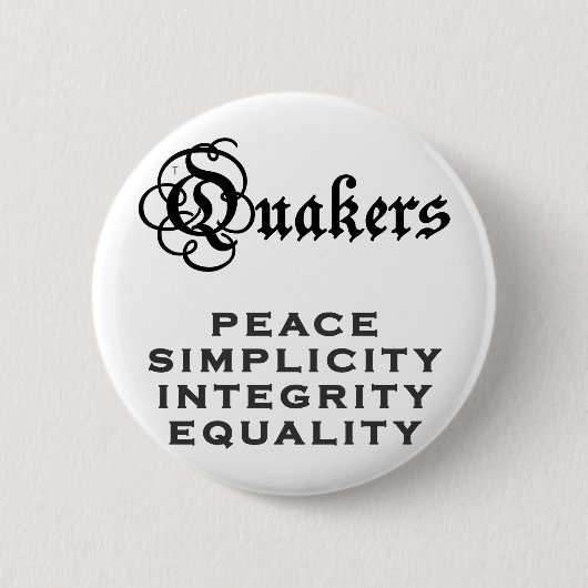 Quäker-Motto Button (Vorderseite)
