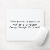 qualifiziert genug, um Athletikdirektor zu werden Mousepad (Mit Mouse)