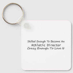 qualifiziert genug, um Athletikdirektor zu werden Schlüsselanhänger