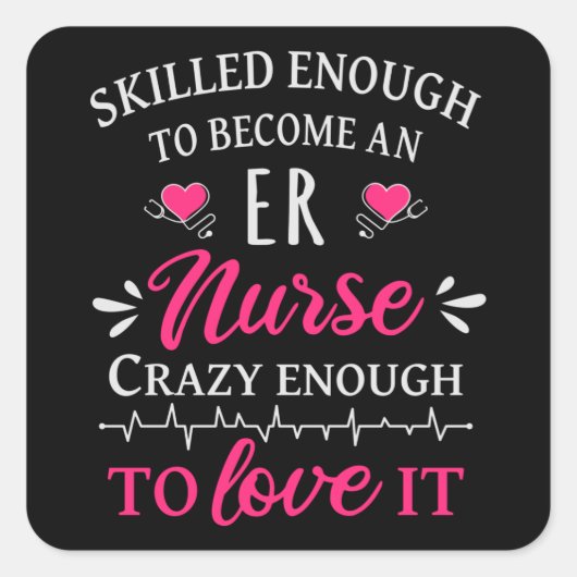 Qualifiziert genug, um eine Krankenschwester zu we Quadratischer Aufkleber (Vorderseite)