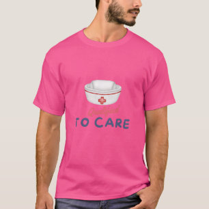 Qualifiziert zu Pflegen – Inspirierende Pflegekraf T-Shirt