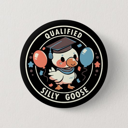 Qualifizierte Alberne Gans Button (Vorderseite)