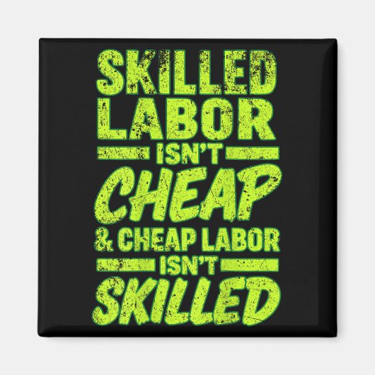 Qualifizierte Arbeitskräfte ISN&#39; keine billige Magnet (Vorne)