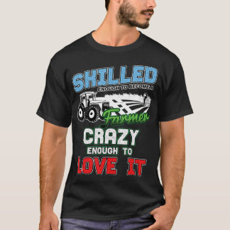 Qualifizierte und gut ausgestattete landwirtschaft T-Shirt
