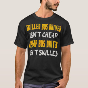 Qualifizierter Busfahrer ISNX27t billiger Bus-Trei T-Shirt
