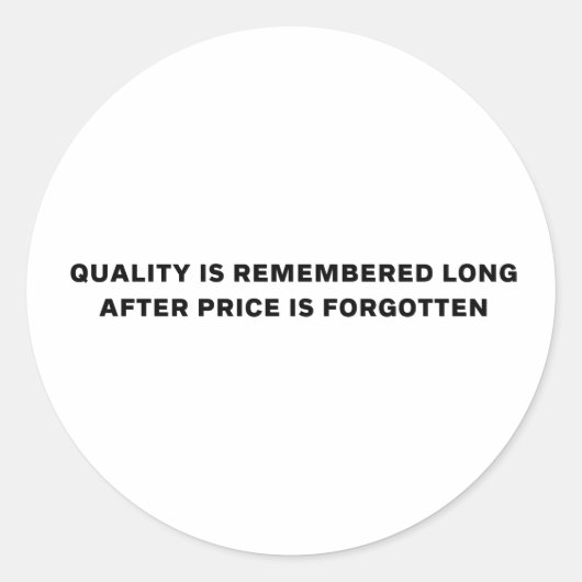 Qualität im Vergleich zum Preis, Qualitätsgedanken Runder Aufkleber (Vorderseite)