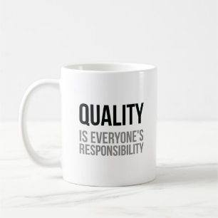 Qualität ist die Verantwortung aller Kaffeetasse