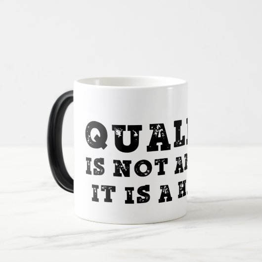 Qualität ist kein Akt, sondern eine Gewohnheit Verwandlungstasse (Vorderseite Links)