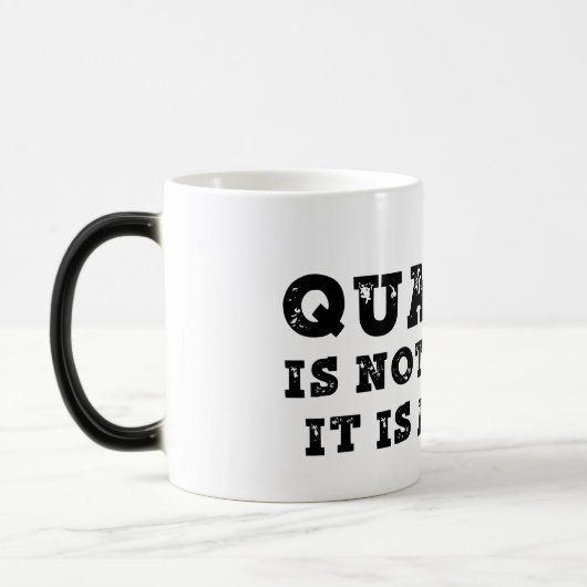 Qualität ist kein Akt, sondern eine Gewohnheit Verwandlungstasse (Links)