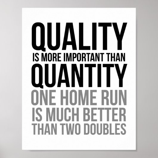 Qualität ist wichtiger als Quantität Poster (Vorne)