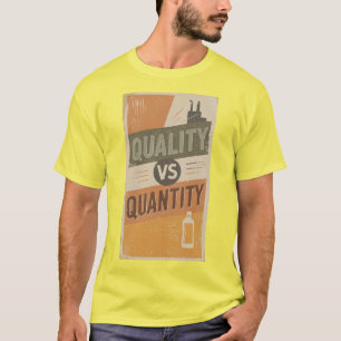 QUALITÄT STATT QUANTITÄT T-Shirt