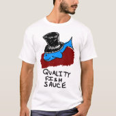 Qualitäts-Fischsauce T-Shirt (Vorderseite)